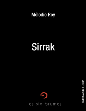  Sirrak, nouvelle de fantasy de Mélodie Roy publiée aux éditions Les Six Brumes